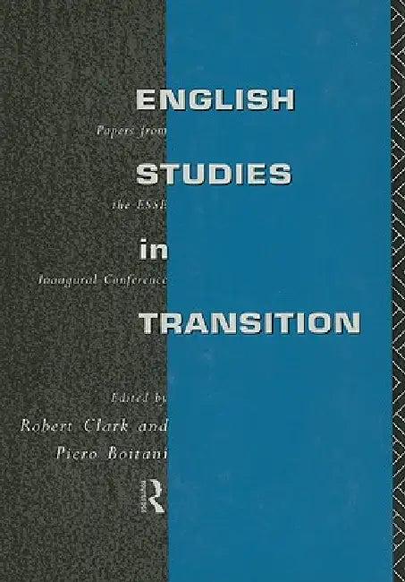 English Studies in Transition (English, Piero Boitani | Robert Clark)