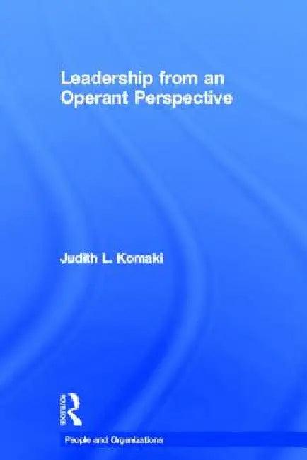 Leadership from an Operant Perspective (English, Judith L. Komaki)