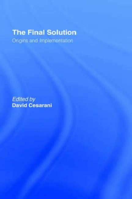 The Final Solution (English, David Cesarani)
