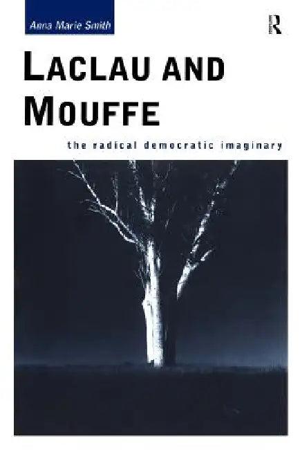 Laclau and Mouffe (English, Anna Marie Smith)