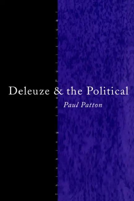 Deleuze and the Political (English, Paul Patton)