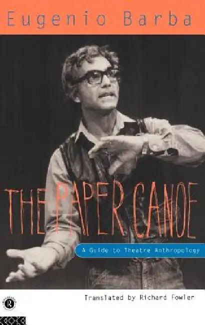 The Paper Canoe (English, Eugenio Barba)