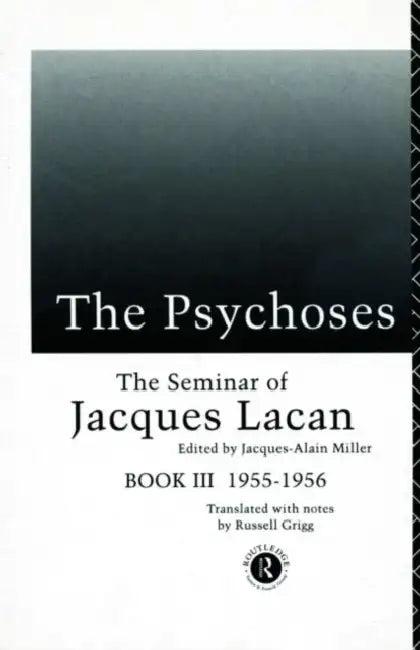 The Psychoses (English, Jacques Lacan | Jacques-Alain Miller)