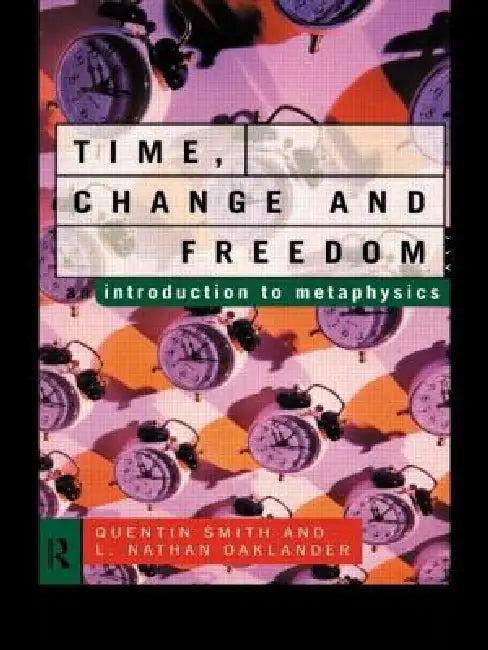 Time, Change and Freedom (English, Oaklander L. Nathan | Quentin Smith)