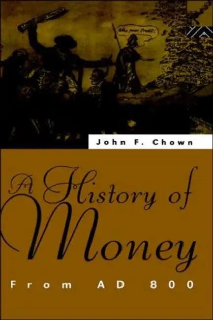 A History of Money (English, John F. Chown)