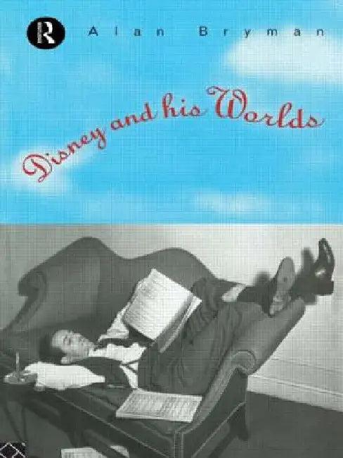 Disney & His Worlds (English, Alan Bryman)