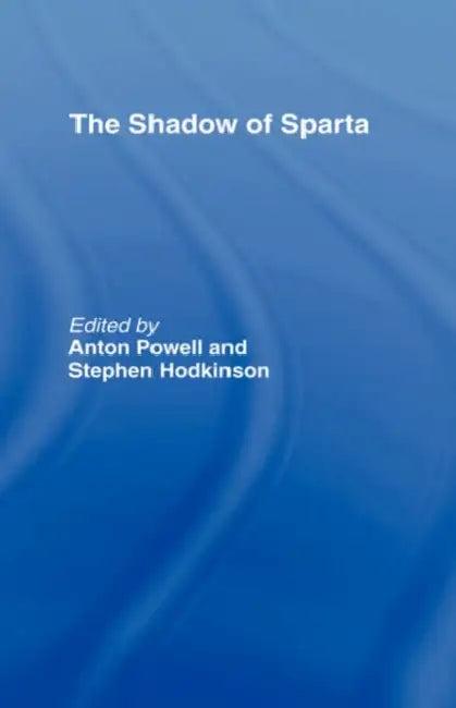 The Shadow of Sparta (English, Stephen Hodkinson | Anton Powell)
