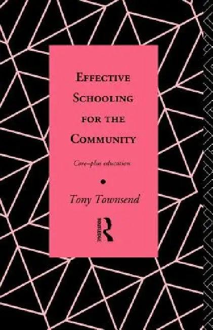 Effective Schooling for the Community (English, Tony Townsend)