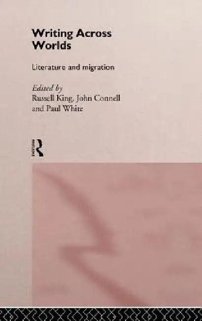 Writing Across Worlds (English, John Connell | Russell King | Paul White)