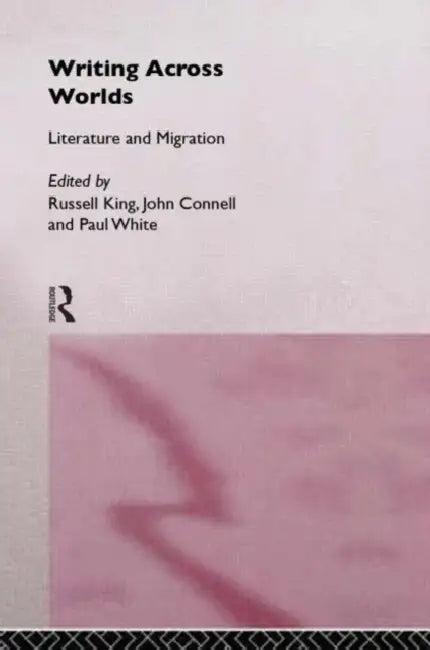 Writing Across Worlds (English, John Connell | Russell King | Paul White)
