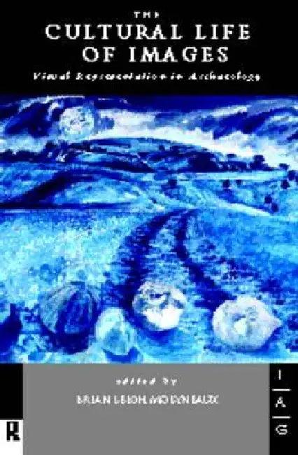The Cultural Life of Images (English, Brian Leigh Molyneaux)