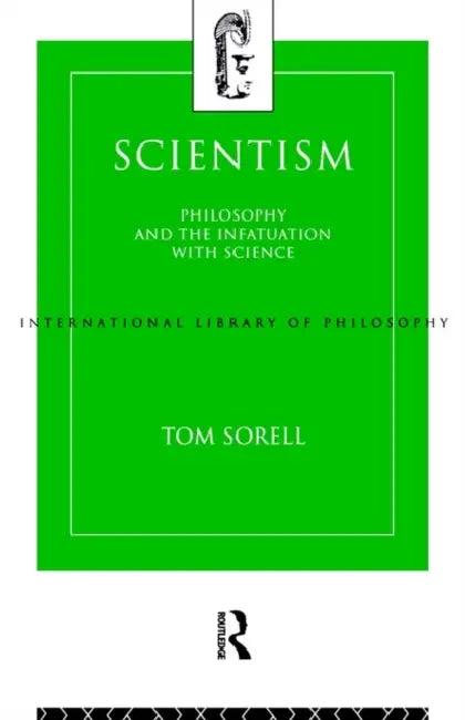 Scientism (English, Tom Sorell)