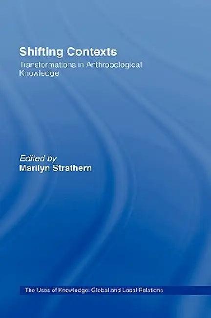 Shifting Contexts (English, Marilyn Strathern)