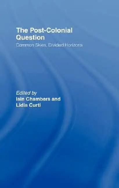 The Postcolonial Question (English, Iain Chambers | Lidia Curti)