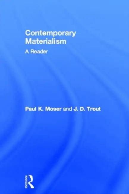 Contemporary Materialism (English, Moser Paul K. | J. D. Trout)