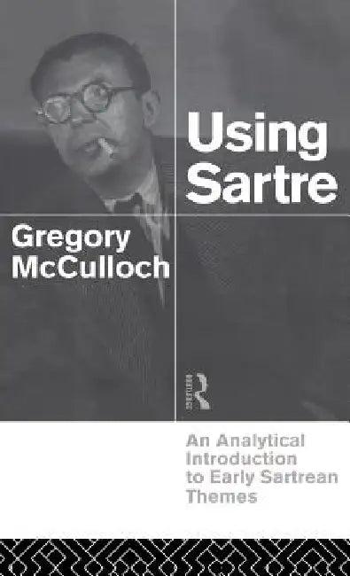 Using Sartre (English, Gregory McCulloch)