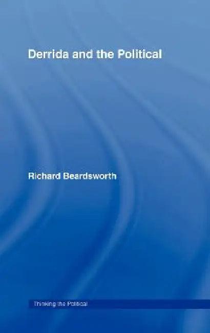 Derrida and the Political (English, Richard Beardsworth)