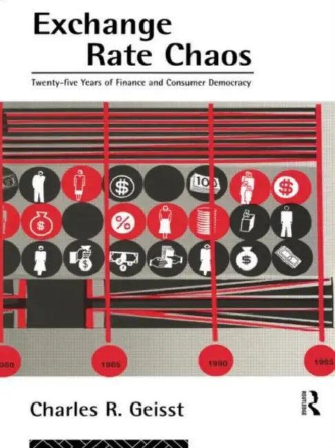 Exchange Rate Chaos (English, Geisst Charles R.)