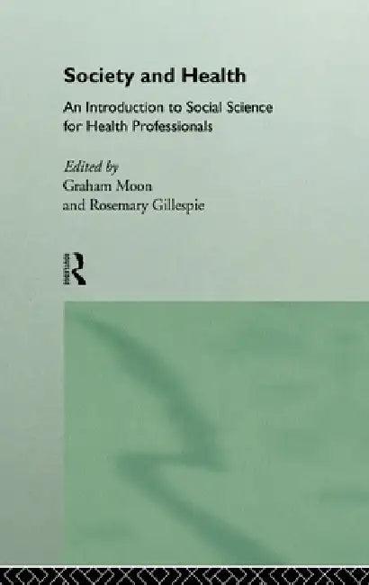 Society and Health (English, Rosemary Gillespie | Graham Moon)