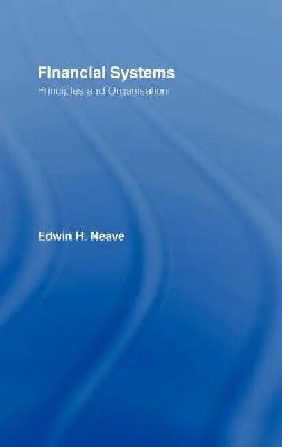 Financial Systems (English, Edwin H. Neave)