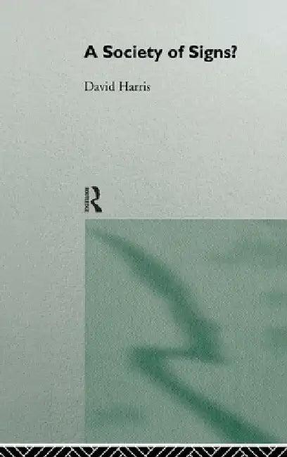 A Society of Signs? (English, David Harris)