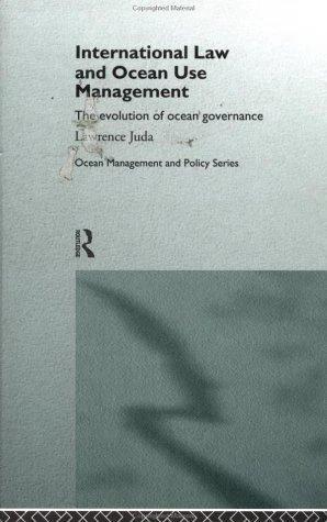 International Law and Ocean Use Management (English, Juda Lawrence)