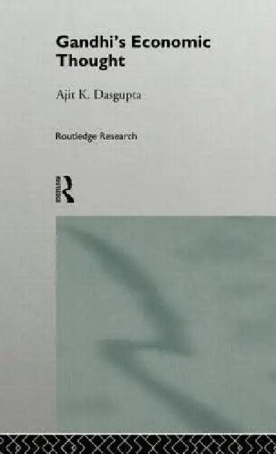 Gandhi's Economic Thought (English, Ajit K. Dasgupta)