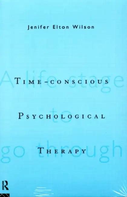 Time-conscious Psychological Therapy (English, Jenifer Elton Wilson)