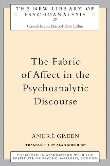 The Fabric of Affect in the Psychoanalytic Discourse (English, Andre Green | Alan Sheridan)