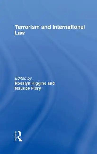 Terrorism and International Law (English, Maurice Flory | Rosalyn Higgins)