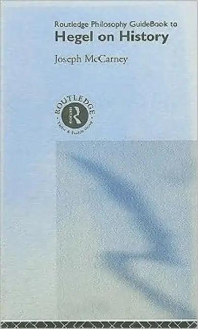 Routledge Philosophy Guidebook to Hegel on History (English, Mccarney Joseph)