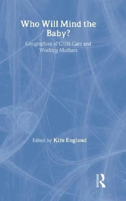 Who Will Mind the Baby? (English, Kim England)