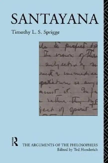 Santayana (English, Timothy L. S. Sprigge | Ted Honderich)