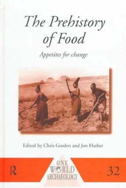 The Prehistory of Food (English, Gosden Chris)