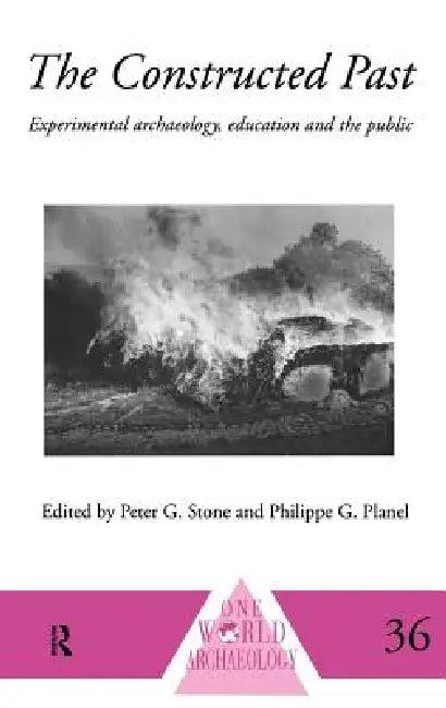 The Constructed Past (English, Philippe Planel | Peter G. Stone)