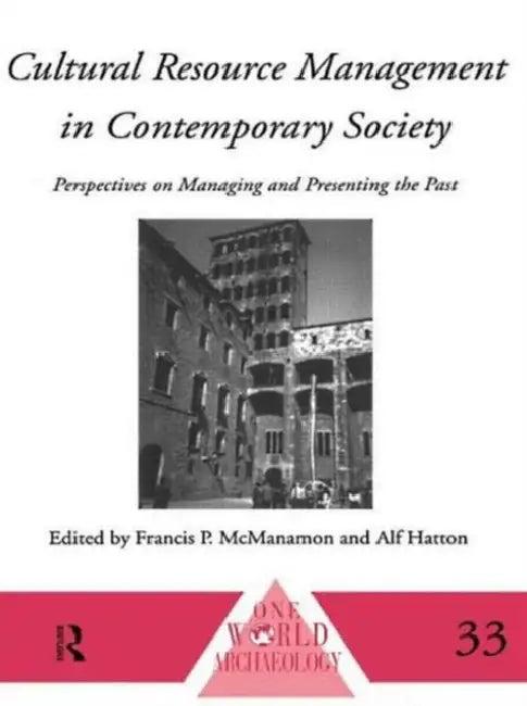 Cultural Resource Management in Contemporary Society (English, Hatton Alf)