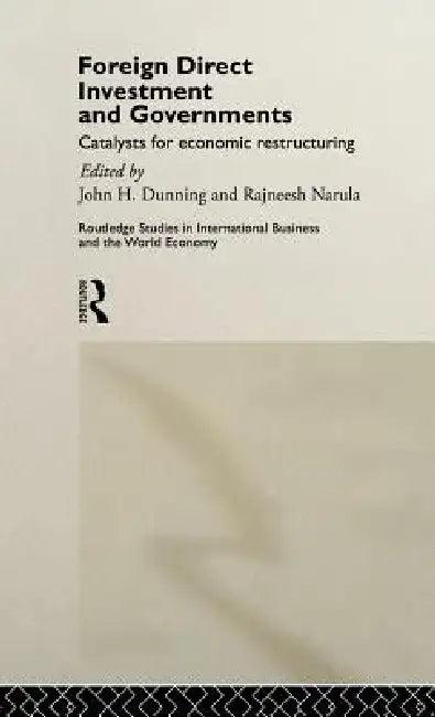 Foreign Direct Investment and Governments (English, John Dunning | Rajneesh Narula)