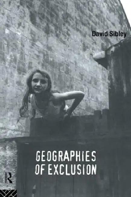 Geographies of Exclusion (English, David Sibley)