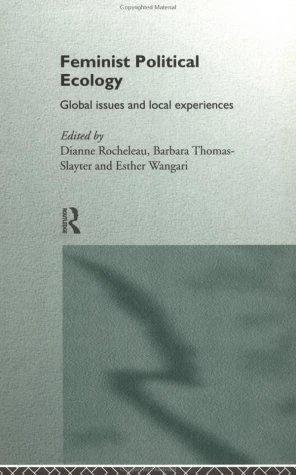 Feminist Political Ecology (English, Dianne Rocheleau | Barbara Thomas-Slayter | Esther Wangari)