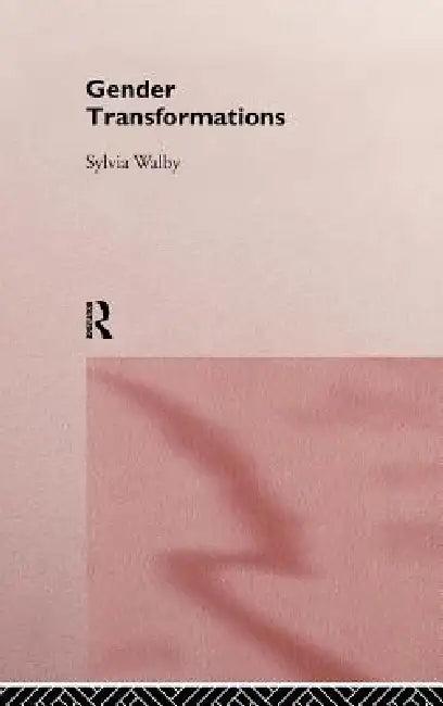 Gender Transformations (English, Sylvia Walby)