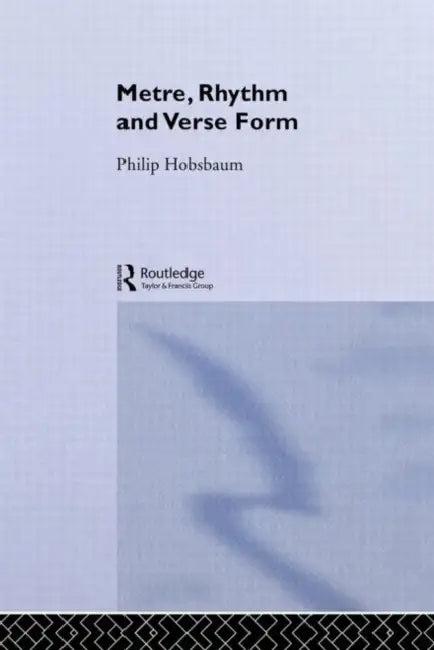Metre, Rhythm and Verse Form (English, Hobsbaum Philip)