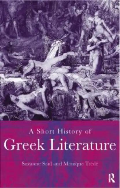 A Short History of Greek Literature (English, Suzanne Said | Monique Trede)