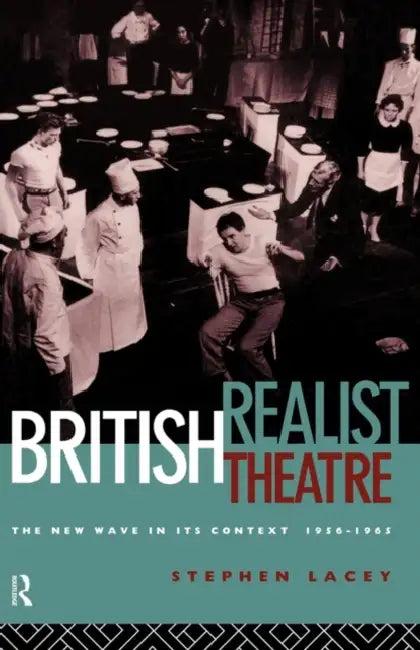 British Realist Theatre (English, Stephen Lacey)