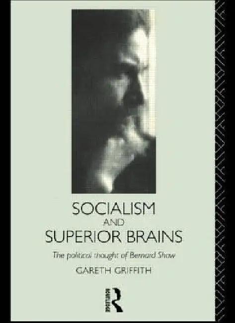Socialism and Superior Brains (English, Gareth Griffith)