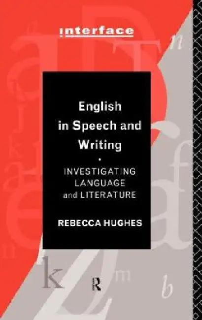 English in Speech and Writing (English, Rebecca Hughes)