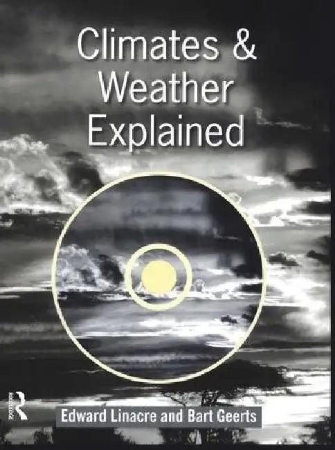 Climates and Weather Explained [With CDROM] (English, Geerts Bart | Edward Linacre)