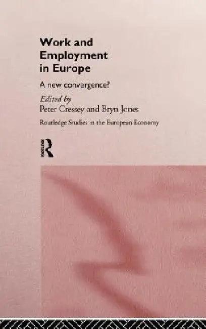 Work and Employment in Europe (English, Peter Cressey | Bryn Jones)