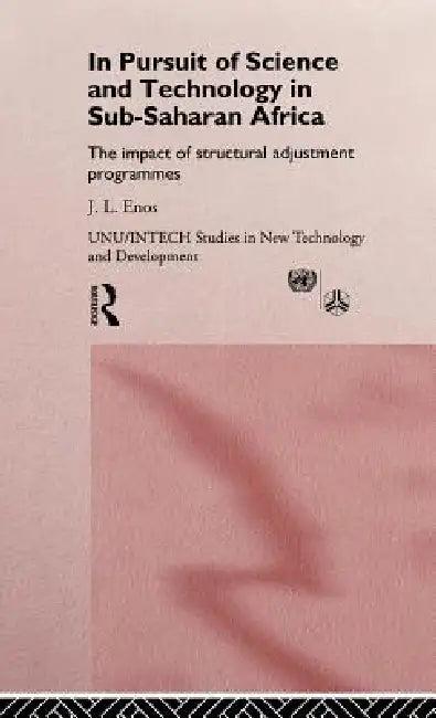 In Pursuit of Science and Technology in Sub-Saharan Africa (English, J. L. Enos)