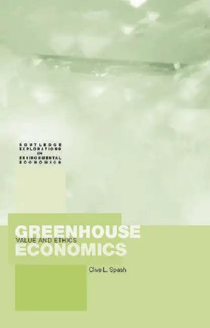 Greenhouse Economics (English, Spash Clive)