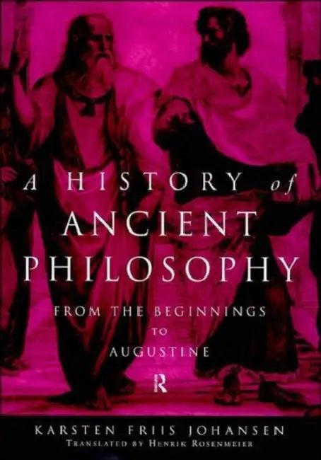 A History of Ancient Philosophy (English, Johansen Karsten Friis | Henrik Rosenmeier)